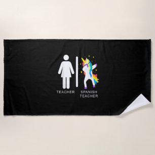 Womens Spanish Teacher Unicorn Dabbing funny spani Beach Towel