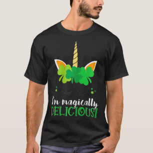Womens St Patricks Day Im Magically Delicious Funn T-Shirt