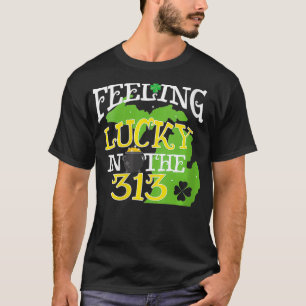 Womens St Patricks Day Lucky the 313 Saint Paddys T-Shirt
