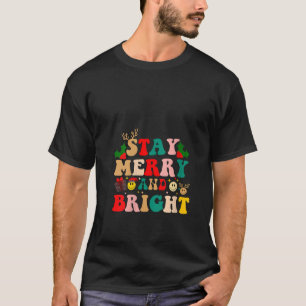 Womens Stay Merry And Bright Merry Christmas Happy T-Shirt
