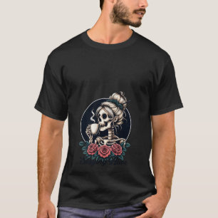 Womens Staying Alive Messy Bun Skeleton Coffee Lov T-Shirt