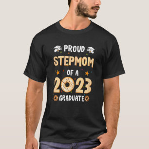 Womens Stepmom Graduation Class Of 2023 Senior Gra T-Shirt