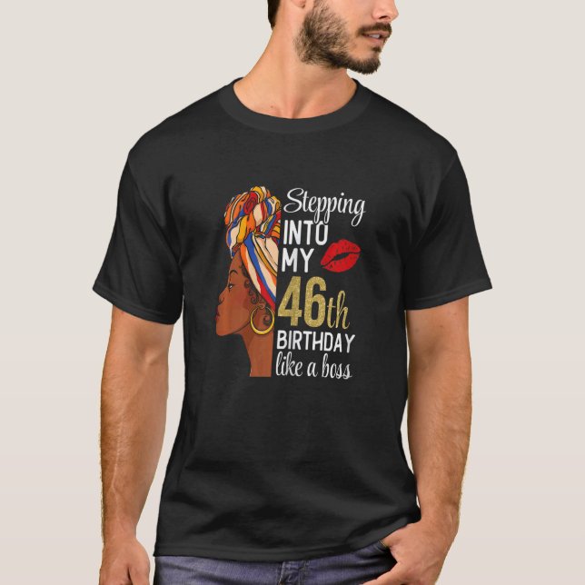 Womens Stepping Into My 46th Birthday Like A Boss  T-Shirt (Front)