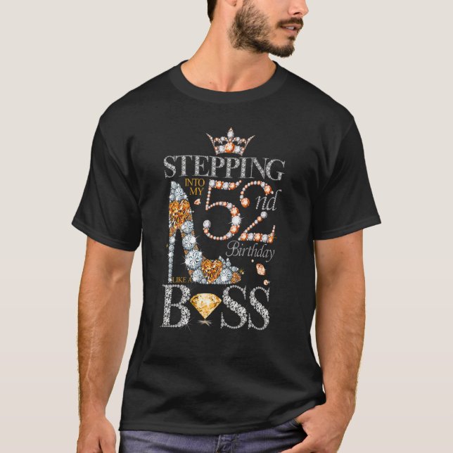 Womens Stepping Into My 52nd Birthday Like A Boss  T-Shirt (Front)