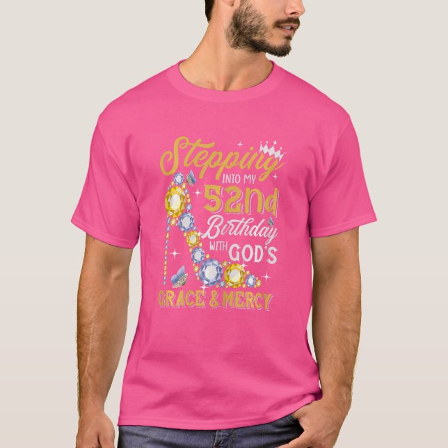 Womens Stepping Into My 52nd Birthday With Gods Gr T-Shirt (Front)