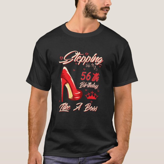Womens Stepping Into My 56th Birthday Like A Boss  T-Shirt (Front)