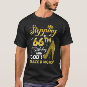 Womens Stepping Into My 66th Birthday With Gods Gr T-Shirt