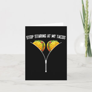 Womens Stop Staring At My Tacos Cinco De Mayo Mexi Card