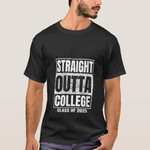Womens Straight Outta College Class 2025 Funny Col T-Shirt