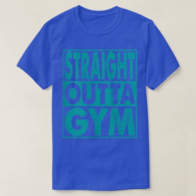 Womens Straight Outta Gym Workout Bodybuilding 131 T-Shirt (Design Front)