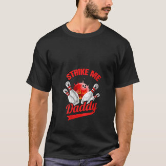 Womens Strike me Daddy Funny Bowling V Neck  T-Shirt