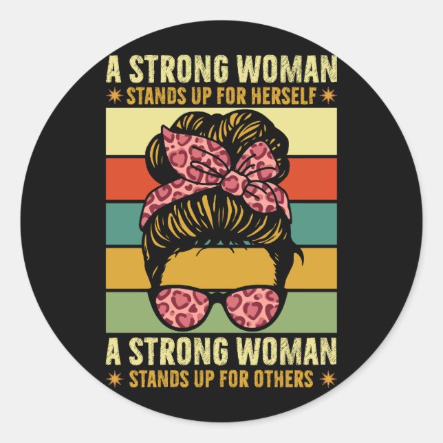 Womens Strong Woman Stands Up For Herself Feminist Classic Round Sticker (Front)