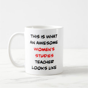 women's studies teacher, awesome coffee mug