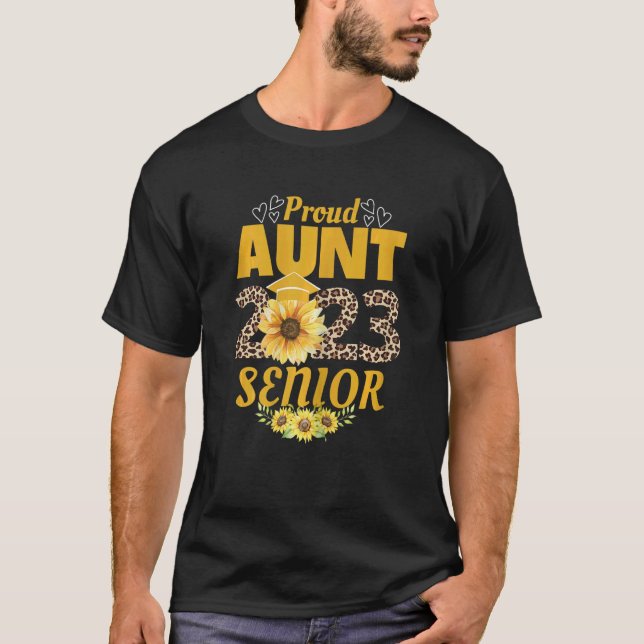 Womens Sunflower 23 Proud Aunt Of A 2023 Senior Gr T-Shirt (Front)