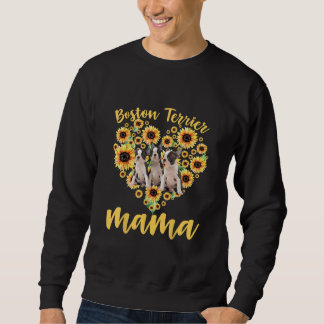 Womens Sunflower Boston Terrier Mama Dog Lover Sweatshirt