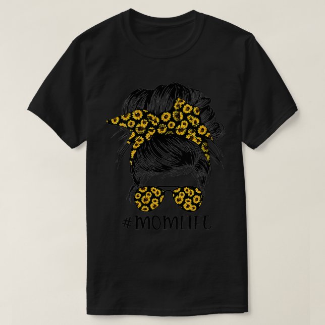 Womens Sunflowers Mum Life Messy Bun Hair Sunglass T-Shirt (Design Front)