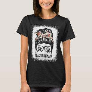 Womens Sunglasses Dachshund Mum Messy Bun Hair Gla T-Shirt