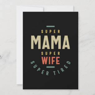Womens Super Mama Super Wife - Mother Gift Invitation
