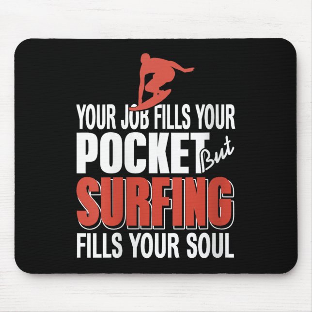 Womens Surfing Fills Your Soul Job Fills Cket Coas Mouse Mat (Front)