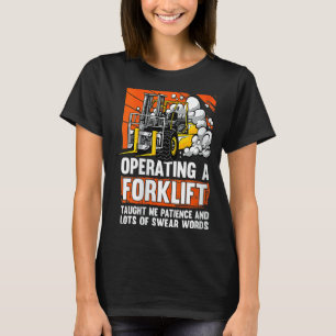 Womens Swear Words Forklifter Warehouse Forklift T-Shirt