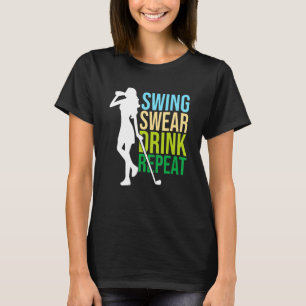 Womens Swing Swear Drink Repeat Love Golf T-Shirt