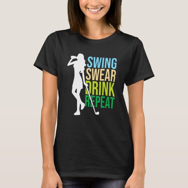 Womens Swing Swear Drink Repeat Love Golf T-Shirt (Front)