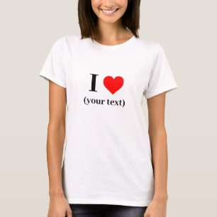 Women's T-Shirt - Custom I heart (your text)