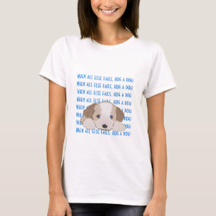 Women's T-Shirt Furry Puppy Hug a Dog!