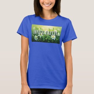 Women's T-shirt "Have Faith"