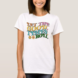 Women's T-Shirt - Let The Good Times Roll Retro T