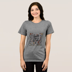 Women's T-shirt - Life smile Tri-Blend Shirt