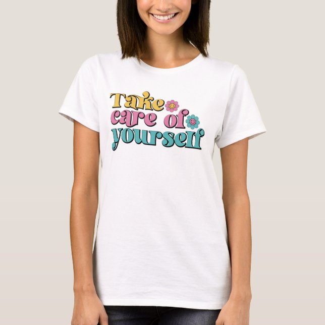 Women's T-Shirt, Take Care Of Yourself, Retro T T-Shirt (Front)