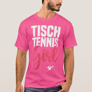 Womens Table Tennis Girl Saying With Table Tennis T-Shirt