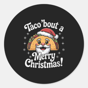 Womens Taco ‘bout A Merry Christmas Food Puns Mexi Classic Round Sticker
