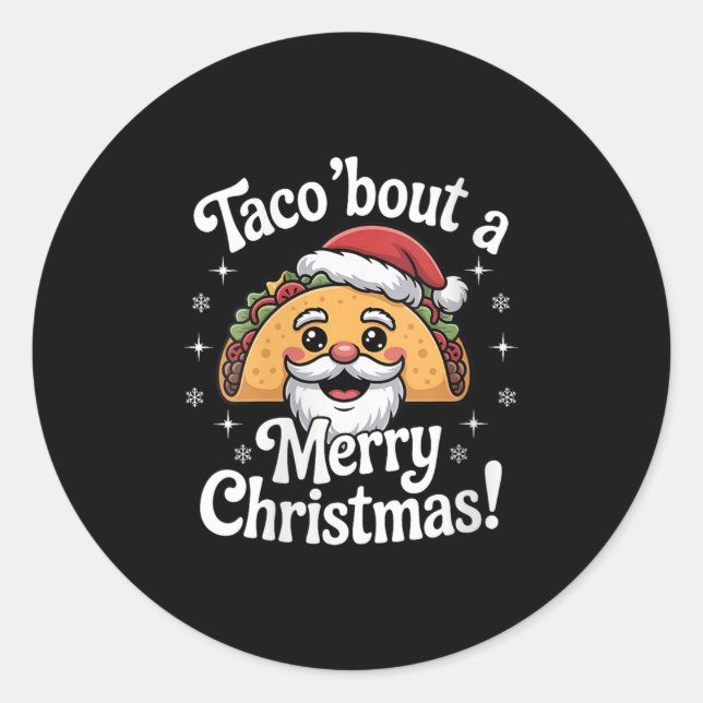 Womens Taco ‘bout A Merry Christmas Food Puns Mexi Classic Round Sticker (Front)
