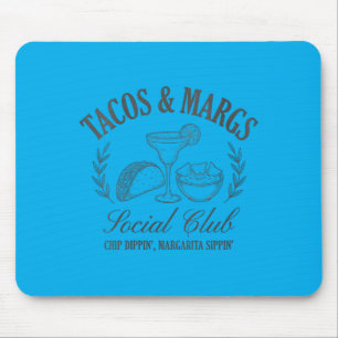 Womens Tacos Margs Social Club Chip Dippin Mouse Mat