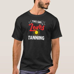 Womens Tanning Bed Tan Spray Salon Quotes Indoor S T-Shirt