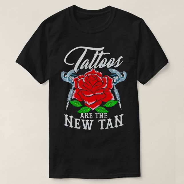 Womens Tattoo Art Artist Rose  Tattoos are the New T-Shirt (Design Front)
