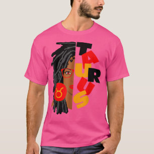 Womens Taurus Girl Afro Locs Girl Zodiac Signs Bir T-Shirt