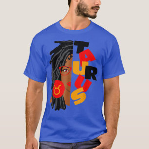 Womens Taurus Girl Afro Locs Girl Zodiac Signs Bir T-Shirt