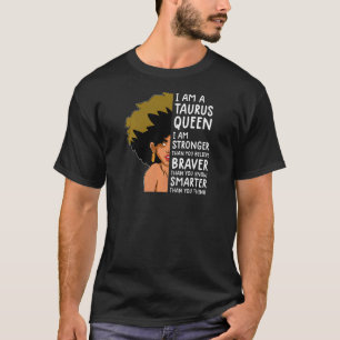 Womens Taurus queen women Astrology zodiac Taurus T-Shirt