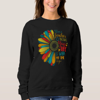 Womens Teacher Sunshine Sunflower Teacher Last Da Sweatshirt