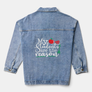 Womens Teachers My Students Are The Reason Denim Jacket