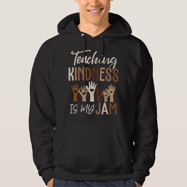 Womens Teaching Kindness Is My Jam, Diversity, Tea Hoodie (Front)