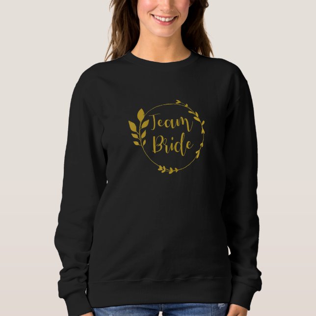 Womens Team Bride Bachelorette Party Bride Party W Sweatshirt (Front)
