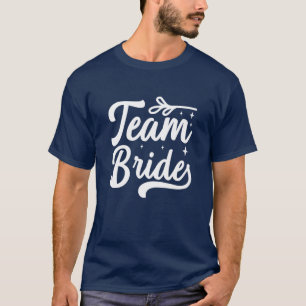 Womens Team Bride Matching Wedding And Bachelorett T-Shirt
