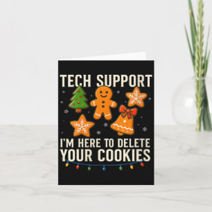 Womens Tech Suprt I'm Here To Delete Your Cookies  Card