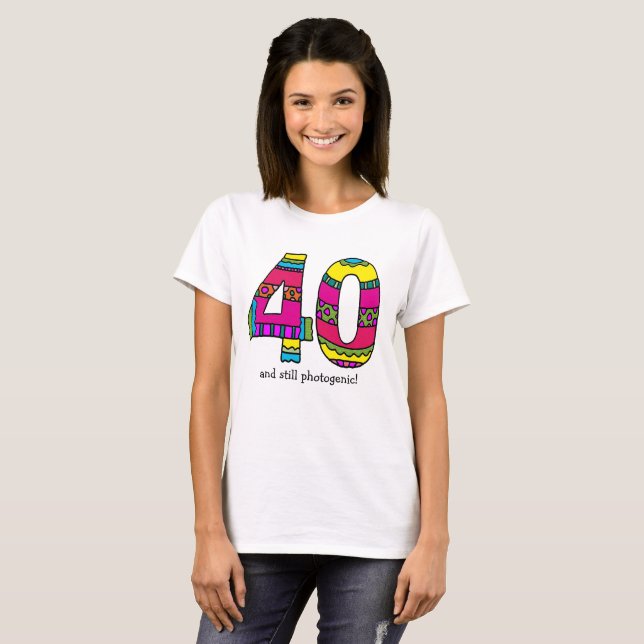 Women's Tee "40" and still photogenic (Front Full)