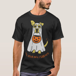 Womens Tell Dog Said Boo Rate Dogs Halloween Ghost T-Shirt
