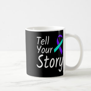 Womens Tell Your Story Suicide Prevention Ribbon A Coffee Mug